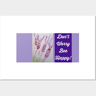 Lavender Flower Dont Worry Bee Happy Posters and Art